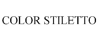 COLOR STILETTO