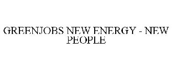 GREENJOBS NEW ENERGY - NEW PEOPLE