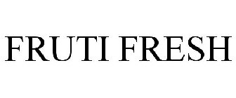 FRUTI FRESH
