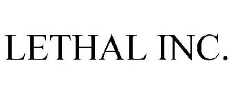 LETHAL INC.