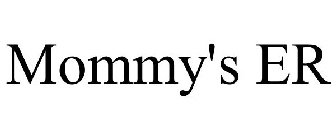 MOMMY'S ER