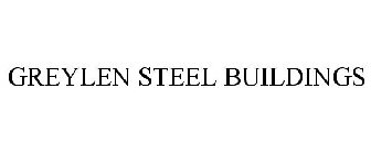 GREYLEN STEEL BUILDINGS