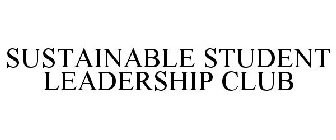 SUSTAINABLE STUDENT LEADERSHIP CLUB