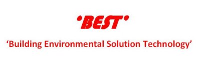 ·BEST· 'BUILDING ENVIRONMENTAL SOLUTION TECHNOLOGY'