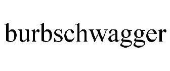 BURBSCHWAGGER