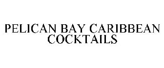 PELICAN BAY CARIBBEAN COCKTAILS