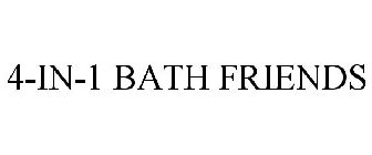 4-IN-1 BATH FRIENDS