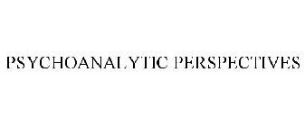 PSYCHOANALYTIC PERSPECTIVES