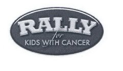 RALLY FOR KIDS WITH CANCER