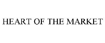 HEART OF THE MARKET