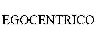 EGOCENTRICO