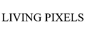 LIVING PIXELS