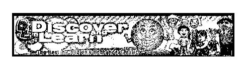 DL DISCOVER AND LEARN THE BEST IN CHILDREN'S EDUCATIONAL MUSIC A+