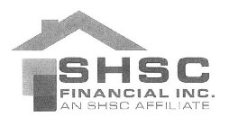 SHSC FINANCIAL INC. AN SHSC AFFILIATE