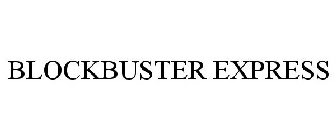 BLOCKBUSTER EXPRESS