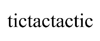 TICTACTACTIC