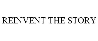 REINVENT THE STORY