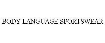 BODY LANGUAGE SPORTSWEAR