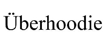 ÜBERHOODIE