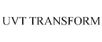 UVT TRANSFORM