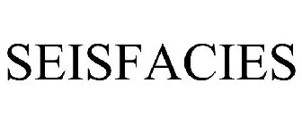 SEISFACIES