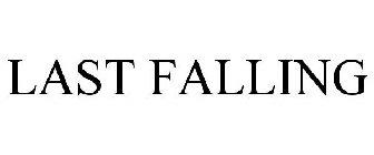 LAST FALLING