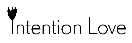 INTENTION LOVE