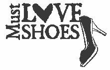 MUST LOVE SHOES