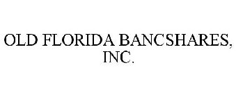 OLD FLORIDA BANCSHARES, INC.