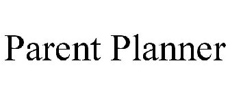 PARENT PLANNER
