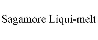 SAGAMORE LIQUI-MELT