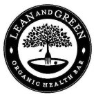 LEAN AND GREEN ORGANIC HEALTH BAR