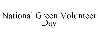 NATIONAL GREEN VOLUNTEER DAY