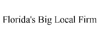 FLORIDA'S BIG LOCAL FIRM