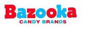 BAZOOKA CANDY BRANDS