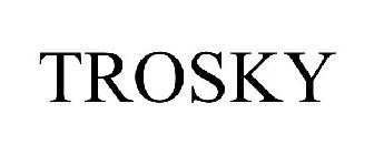 TROSKY