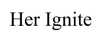 HER IGNITE