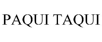 PAQUI TAQUI