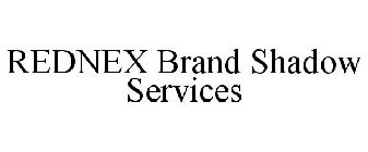 REDNEX BRAND SHADOW SERVICES