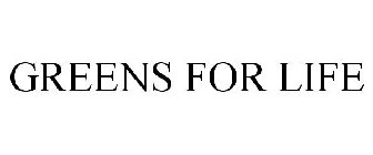 GREENS FOR LIFE