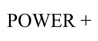 POWER +