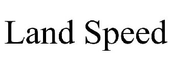 LAND SPEED