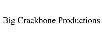 BIG CRACKBONE PRODUCTIONS