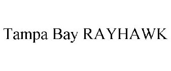 TAMPA BAY RAYHAWK