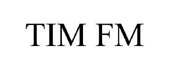 TIM FM