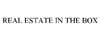 REAL ESTATE IN THE BOX