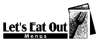LET'S EAT OUT MENUS