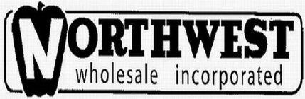 NORTHWEST WHOLESALE INCORPORATED