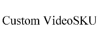 CUSTOM VIDEOSKU