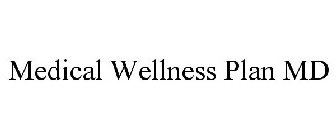 MEDICAL WELLNESS PLAN MD